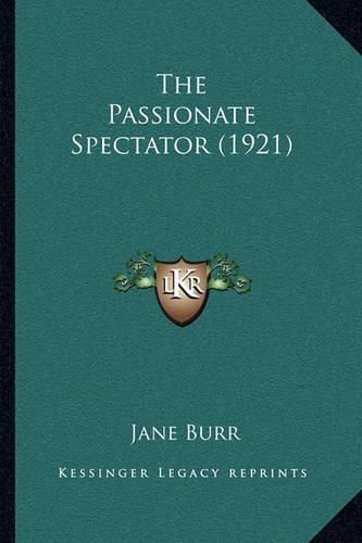 Cover image for The Passionate Spectator (1921)