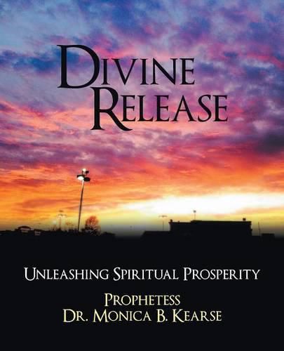 Cover image for Divine Release: Unleashing Spiritual Prosperity