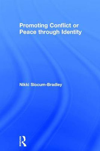 Cover image for Promoting Conflict or Peace through Identity