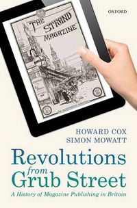 Cover image for Revolutions from Grub Street: A History of Magazine Publishing in Britain