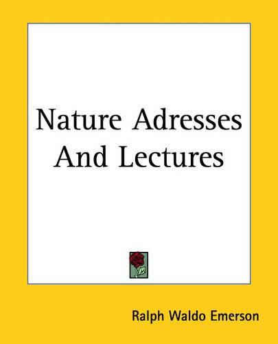 Cover image for Nature Adresses And Lectures