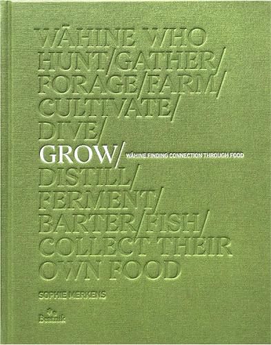 Cover image for Grow -  Wahine Finding Connection Through Food