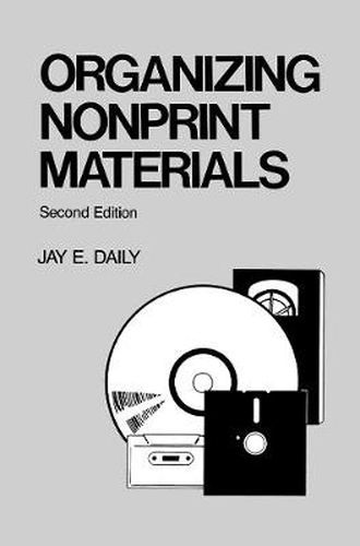 Cover image for Organizing Nonprint Materials, Second Edition