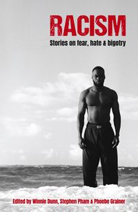 Cover image for Racism: Stories on Fear, Hate and Bigotry