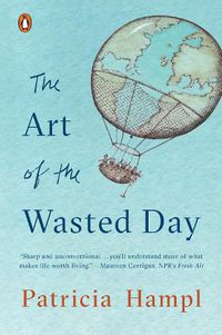 Cover image for The Art Of The Wasted Day
