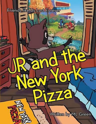 Cover image for JR and the New York Pizza: Friends like Us Last Forever