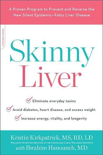 Cover image for Skinny Liver: A Proven Program to Prevent and Reverse the New Silent Epidemic--Fatty Liver Disease