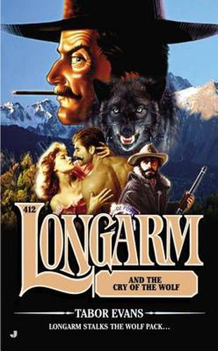 Cover image for Longarm #412: Longarm and the Cry of the Wolf