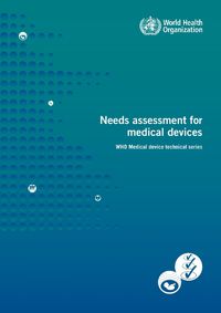 Cover image for Needs Assessment for Medical Devices: WHO Medical device technical series