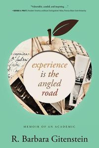 Cover image for Experience Is the Angled Road: Memoir of an Academic