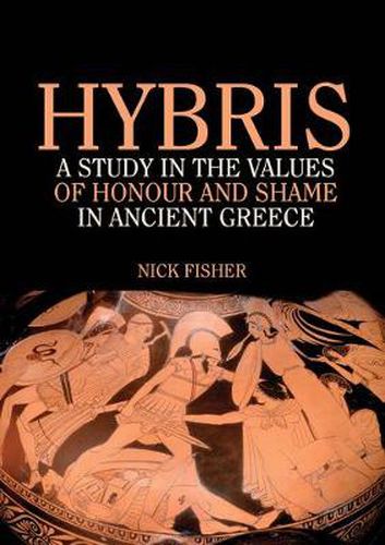 Cover image for Hybris: A study in the values of honour and shame in Ancient Greece