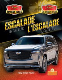 Cover image for L'Escalade de Cadillac (Escalade by Cadillac) Bilingual Eng/Fre