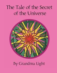 Cover image for The Tale of the Secret of the Universe