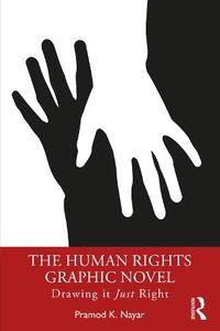 Cover image for The Human Rights Graphic Novel: Drawing it Just Right