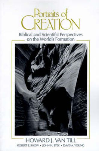 Cover image for Portraits of Creation: Biblical and Scientific Perspectives on the World's Formation