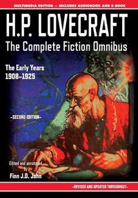 Cover image for H.P. Lovecraft - The Complete Fiction Omnibus Collection - Second Edition: The Early Years: 1908-1925