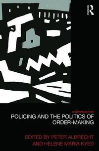 Cover image for Policing and the Politics of Order-Making