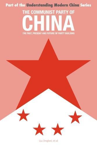 Cover image for The Communist Party of China: The Past, Present and Future of Party Building