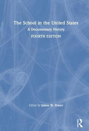 Cover image for The School in the United States: A Documentary History