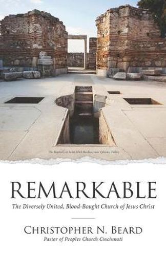 Cover image for Remarkable: The Diversely United, Blood-Bought Church of Jesus Christ