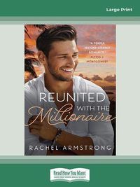 Cover image for Reunited with the Millionaire