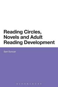 Cover image for Reading Circles, Novels and Adult Reading Development