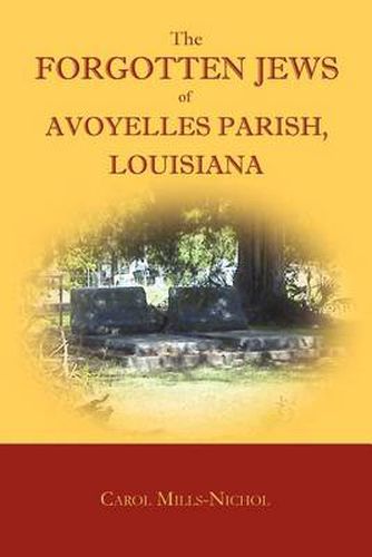 Cover image for The Forgotten Jews of Avoyelles Parish, Louisiana