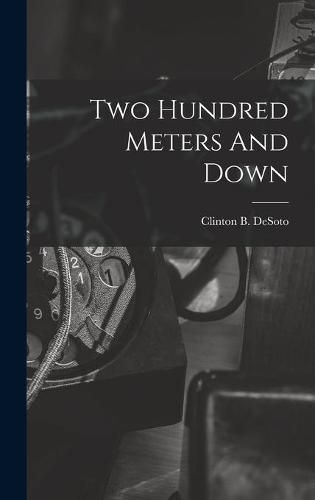 Cover image for Two Hundred Meters And Down