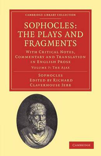 Cover image for Sophocles: The Plays and Fragments: With Critical Notes, Commentary and Translation in English Prose