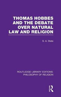 Cover image for Thomas Hobbes and the Debate Over Natural Law and Religion