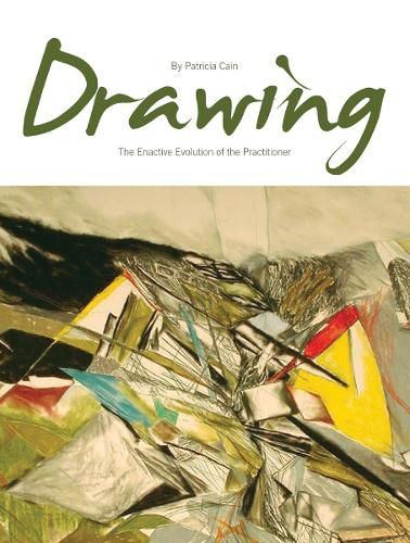 Cover image for Drawing: The Enactive Evolution of the Practitioner