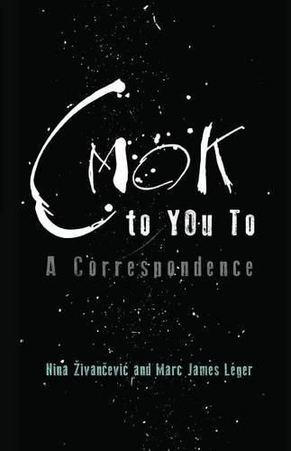 CMOK to YOu To: A Correspondence