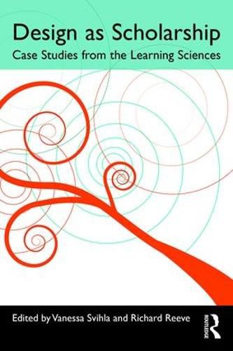 Cover image for Design as Scholarship: Case Studies from the Learning Sciences