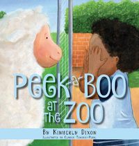 Cover image for Peek-a-Boo at the Zoo