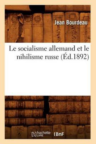 Cover image for Le Socialisme Allemand Et Le Nihilisme Russe (Ed.1892)
