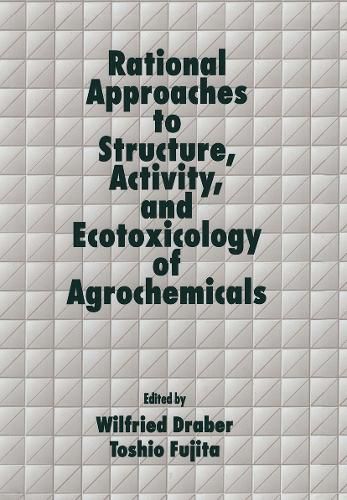 Cover image for Rational Approaches to Structure, Activity, and Ecotoxicology of Agrochemicals