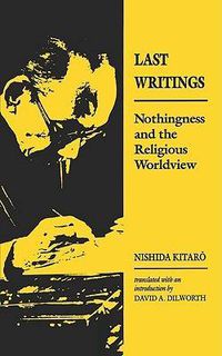 Cover image for Last Writings: Nothingness and the Religious Worldview