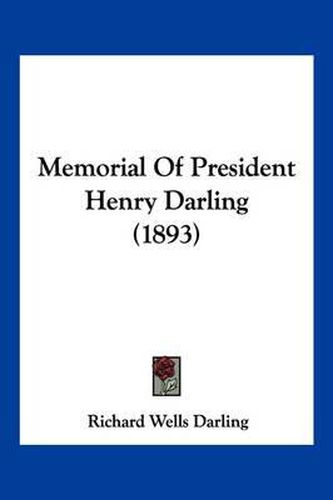 Cover image for Memorial of President Henry Darling (1893)