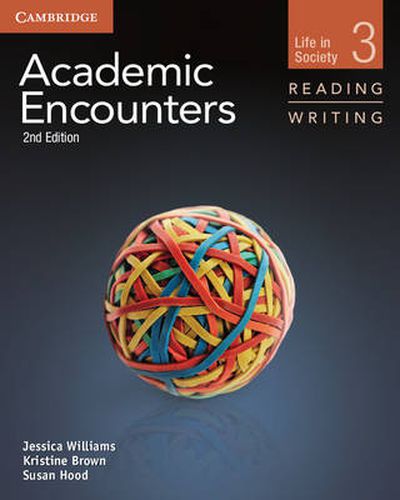 Academic Encounters Level 3 Student's Book Reading and Writing: Life in Society