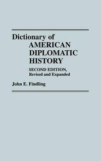 Cover image for Dictionary of American Diplomatic History, 2nd Edition