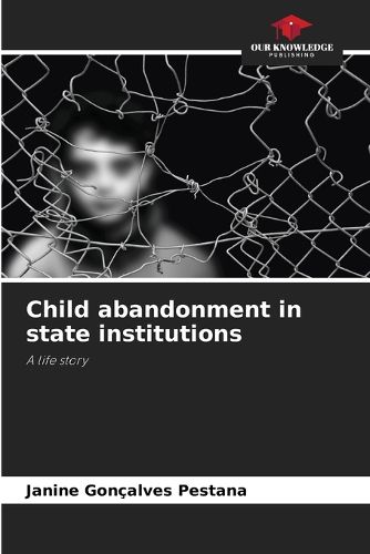 Cover image for Child abandonment in state institutions