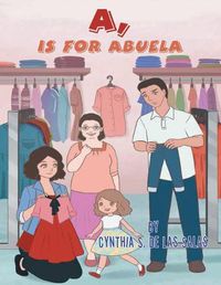 Cover image for A, Is for Abuela
