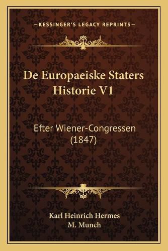 de Europaeiske Staters Historie V1: Efter Wiener-Congressen (1847)