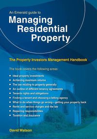 Cover image for An Emerald Guide To Managing Residential Property: The Property Investors Management Handbook - Revised Edition 2020