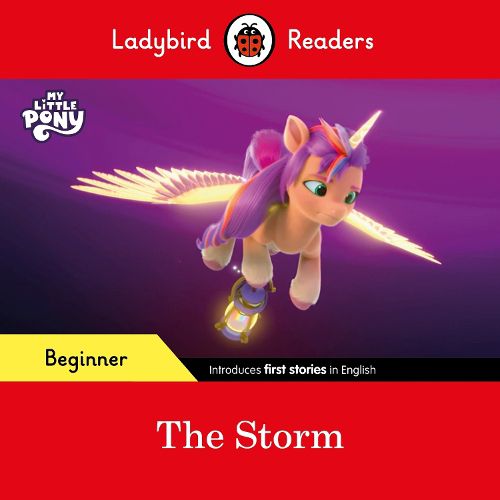 Cover image for Ladybird Readers Beginner Level - My Little Pony - The Storm (ELT Graded Reader)