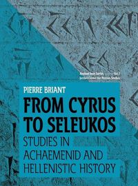 Cover image for From Cyrus to Seleukos: Studies in Achaemenid and Hellenistic History