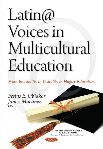 Cover image for Latin@ Voices in Multicultural Education: From Invisibility to Visibility in Higher Education