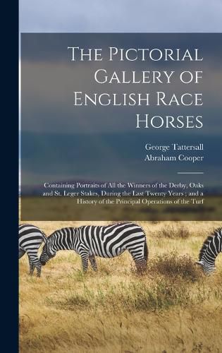 Cover image for The Pictorial Gallery of English Race Horses