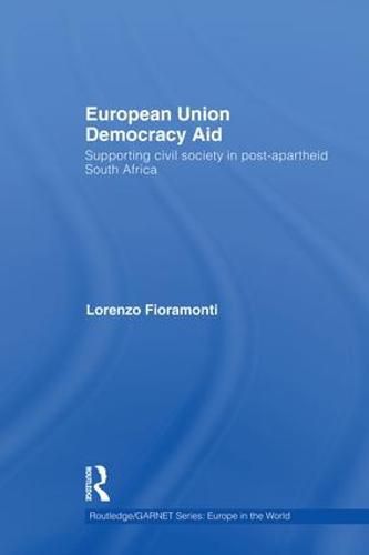 Cover image for European Union Democracy Aid: Supporting civil society in post-apartheid South Africa