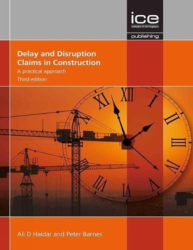 Cover image for Delay and Disruption Claims in Construction, Third edition: A practical approach